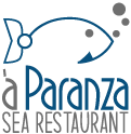 À Paranza Sea Restaurant